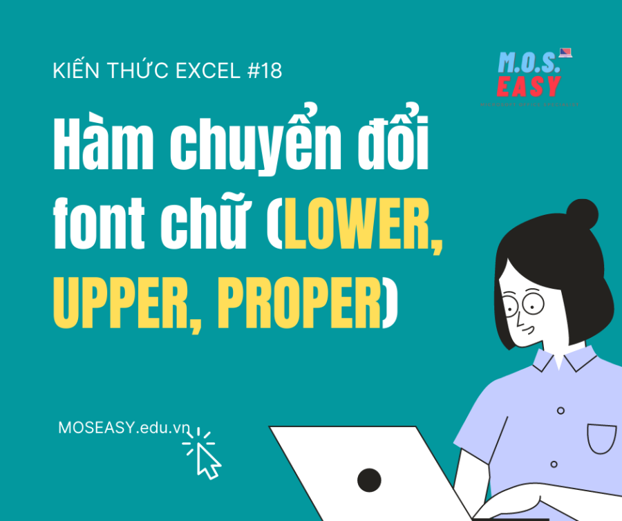 Hàm chuyển đổi font chữ (LOWER, UPPER, PROPER)